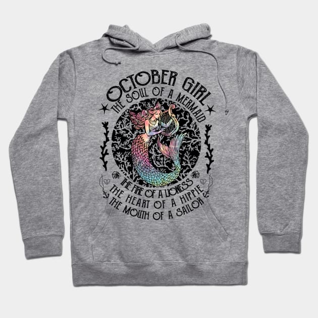 October Girl The Soul Of A Mermaid Hippie T-shirt Hoodie by kimmygoderteart